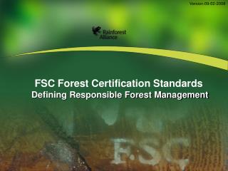 FSC Forest Certification Standards Defining Responsible Forest Management