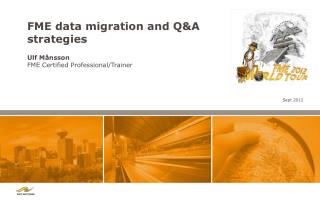 FME data migration and Q&amp;A strategies