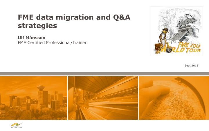 fme data migration and q a strategies