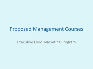 Proposed Management Courses