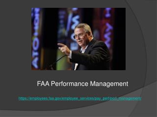 FAA Performance Management https://employees.faa/employee_services/pay_perf/perf_management/