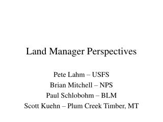 Land Manager Perspectives