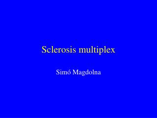sclerosis multiplex