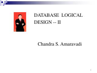 DATABASE LOGICAL DESIGN -- II