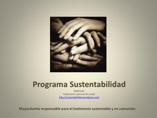 programa sustentabilidad dmd lac federaci n luterana m undial http sustentabilidad wordpress com