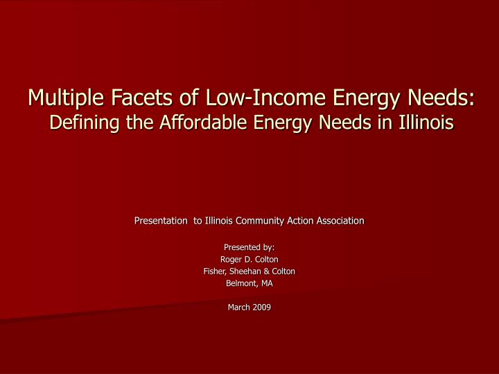 multiple facets of low income energy needs defining the affordable energy needs in illinois