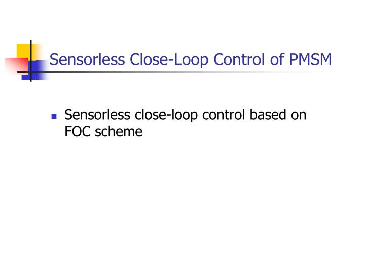 sensorless close loop control of pmsm