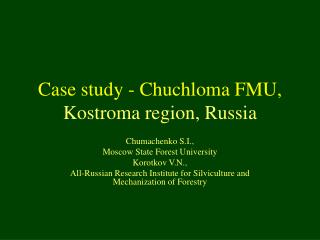 Case study - Chuchloma FMU, Kostroma region, Russia