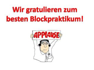 Wir gratulieren zum besten Blockpraktikum!