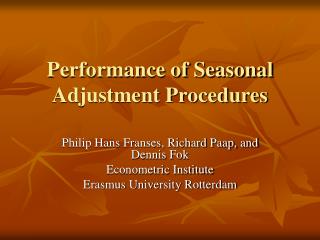 Performance of Seasonal Adjustment Procedures