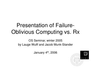 Presentation of Failure-Oblivious Computing vs. Rx