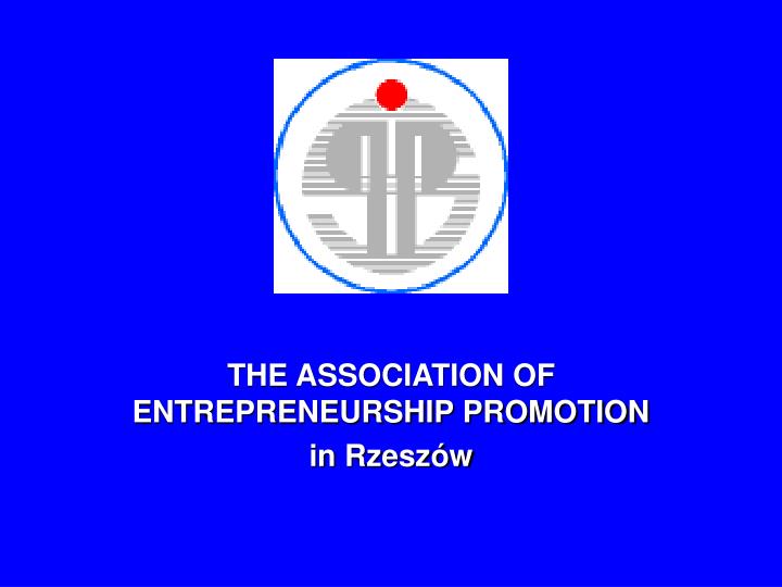 the association of entrepreneurship promotion in rzesz w