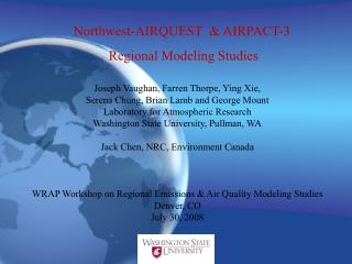 Northwest-AIRQUEST &amp; AIRPACT-3 Regional Modeling Studies