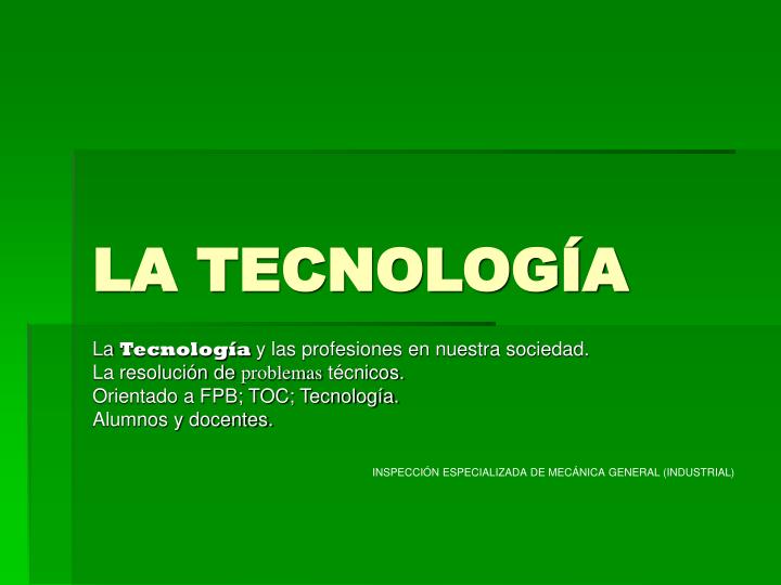 la tecnolog a