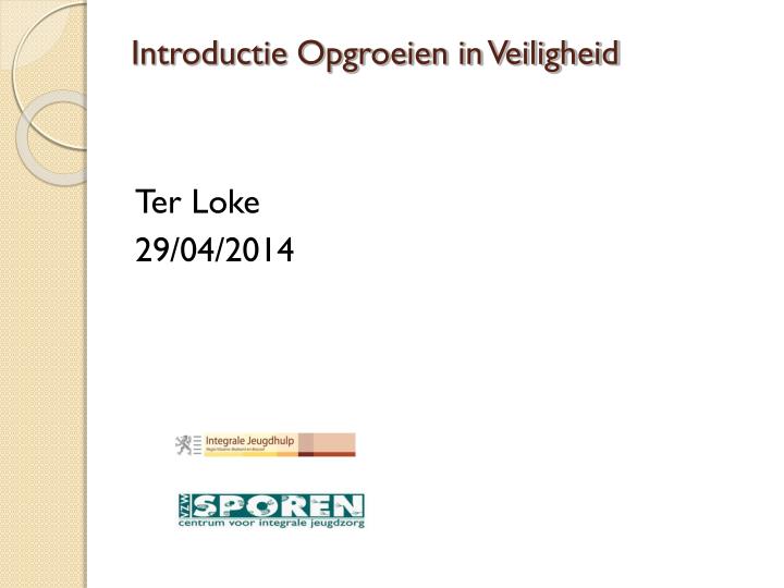 introductie opgroeien in veiligheid