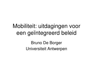 mobiliteit uitdagingen voor een ge ntegreerd beleid