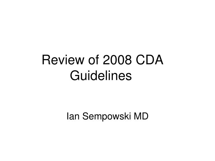 review of 2008 cda guidelines