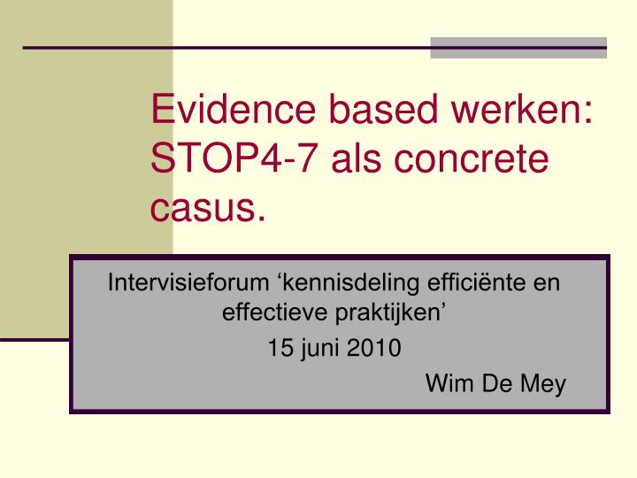 evidence based werken stop4 7 als concrete casus