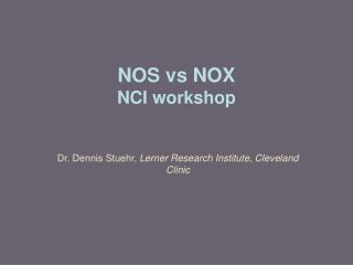 NOS vs NOX NCI workshop