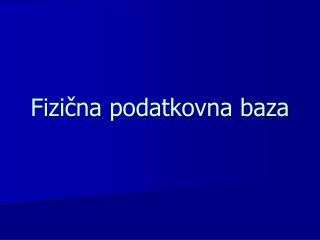 fizi na podatkovna baza
