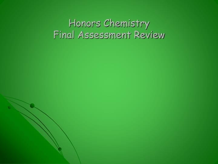 honors chemistry final assessment review