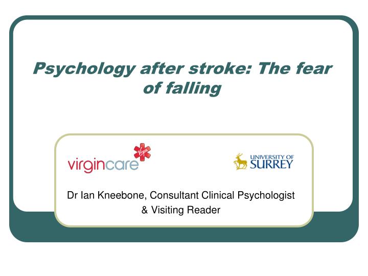 psychology after stroke the fear of falling