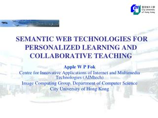SEMANTIC WEB TECHNOLOGIES FOR PERSONALIZED LEARNING AND COLLABORATIVE TEACHING