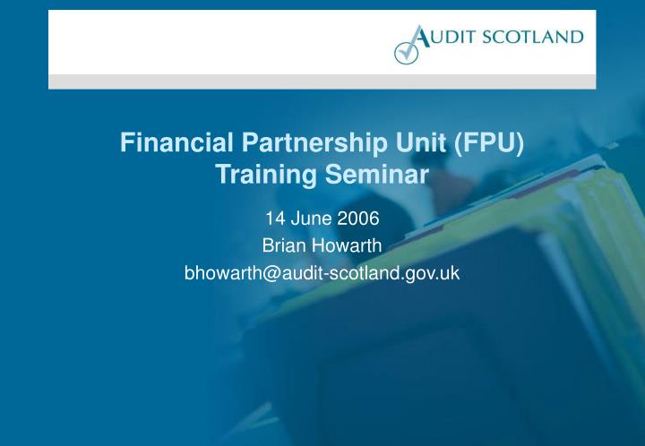 financial partnership unit fpu training seminar