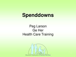 Spenddowns Peg Larson Ge Her Health Care Training