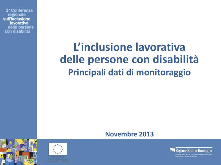 l inclusione lavorativa delle persone con disabilit principali dati di monitoraggio novembre 2013