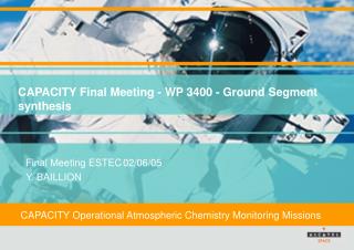 CAPACITY Final Meeting - WP 3400 - Ground Segment synthesis