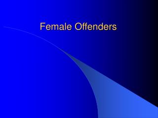 Female Offenders