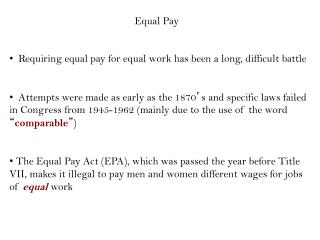 Requiring equal pay for equal work has been a long, difficult battle