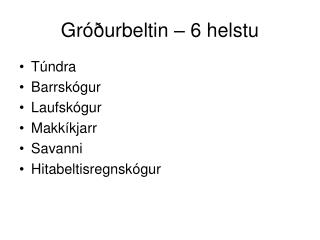 gr urbeltin 6 helstu