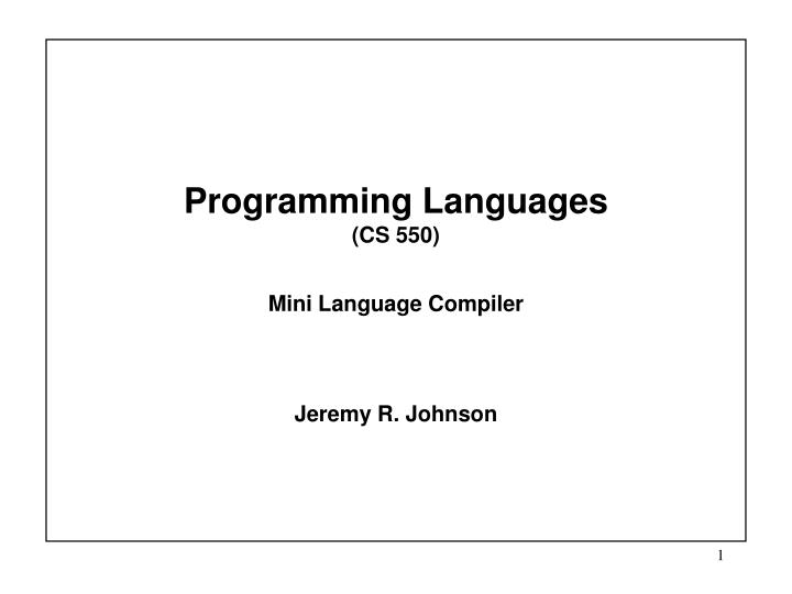 programming languages cs 550 mini language compiler