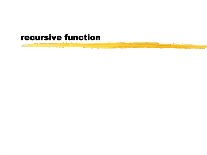 recursive function