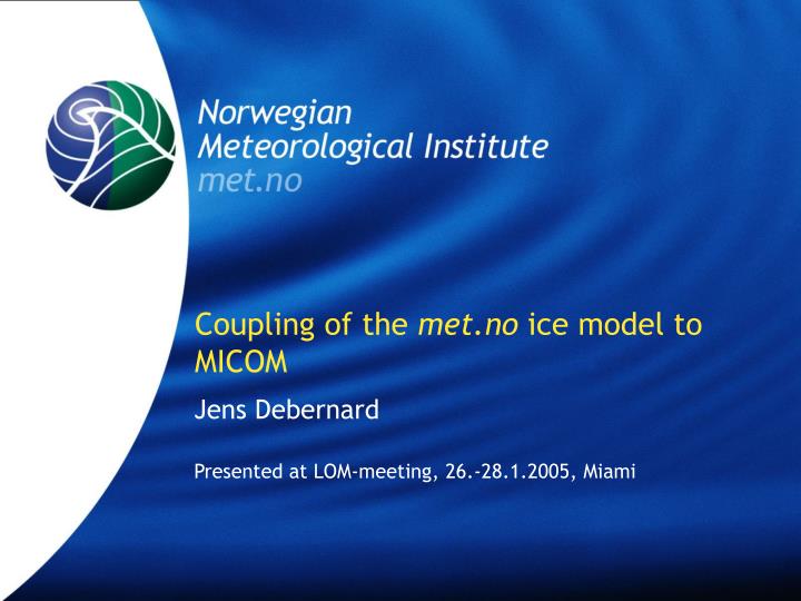 coupling of the met no ice model to micom