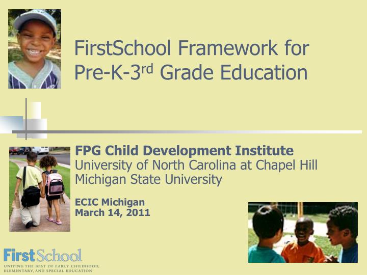 firstschool framework for pre k 3 rd grade education