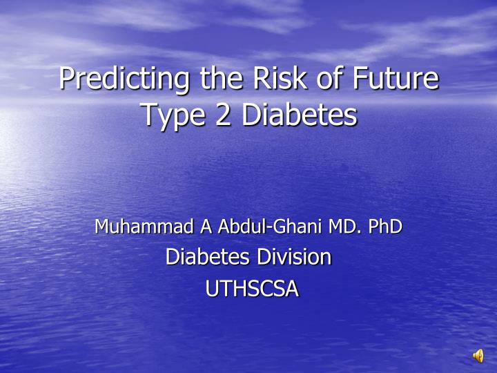 predicting the risk of future type 2 diabetes