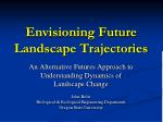 Envisioning Future Landscape Trajectories - slide 1