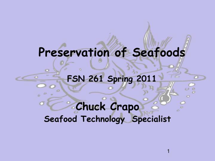 preservation of seafoods fsn 261 spring 2011