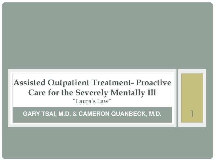 assisted outpatient treatment proactive care for the severely mentally ill laura s law