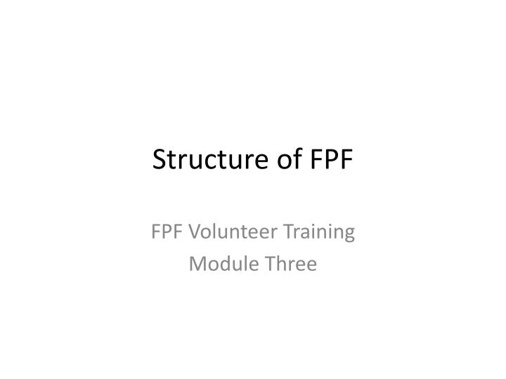 structure of fpf