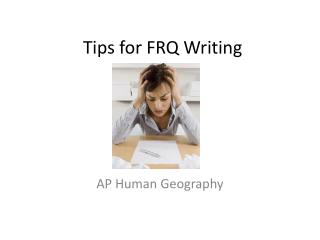 Tips for FRQ Writing