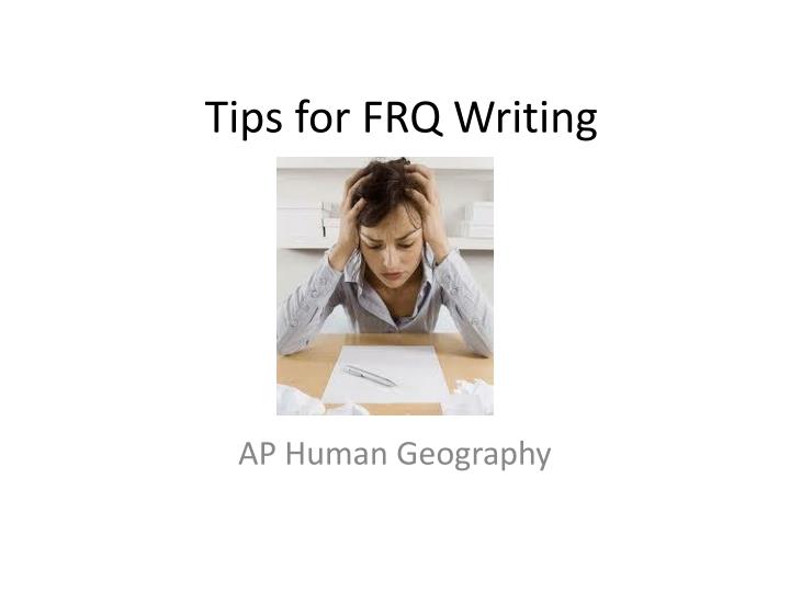 tips for frq writing