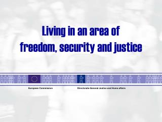 Living in an area of freedom, security and justice