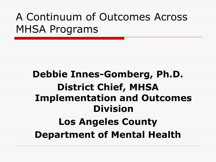 a continuum of outcomes across mhsa programs