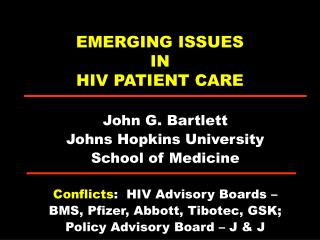 EMERGING ISSUES IN HIV PATIENT CARE