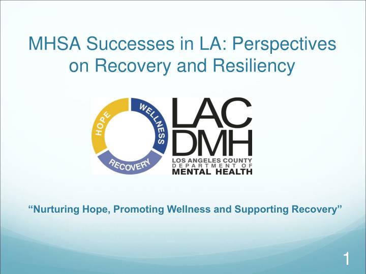 mhsa successes in la perspectives on recovery and resiliency