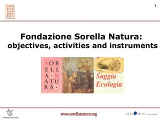 Fondazione Sorella Natura: objectives, activities and instruments